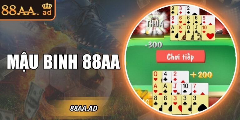 Mậu binh 88AA: Trải nghiệm đánh bài trực tuyến hấp dẫn 1 Mậu binh 88AA: Trải nghiệm đánh bài trực tuyến hấp dẫn